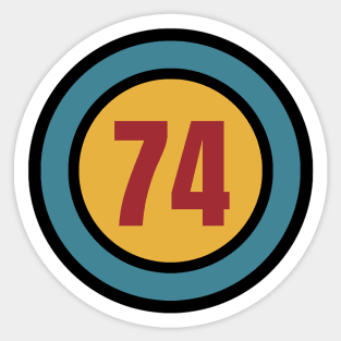 The Number 74 - seventy four - seventy fourth - 74th Sticker